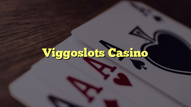 Viggoslots Casino